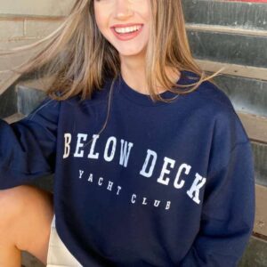Below Deck Sweatshirt T Shirt Merch