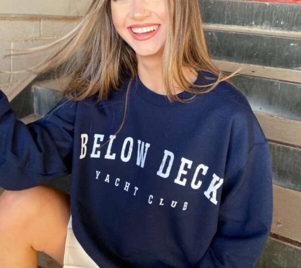 Below Deck Sweatshirt T Shirt Merch