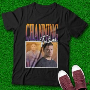 Channing Tatum T Shirt Ator