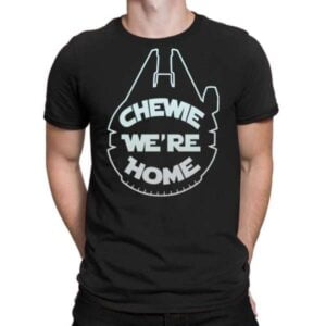 Chewie Were Home Unisex T Shirt Merch