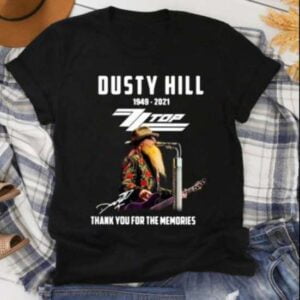 Dusty Hill ZZTop 1949 2021 Thank You For The Memories T Shirt Merch