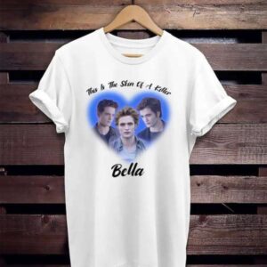 Edward Cullen Robert Pattinson This Is The Skin Of A Killer Bella T Shirt Merch