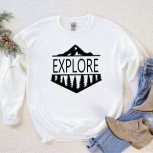 Explore Mountains Hiking Sweatshirt T Shirt Merch