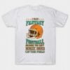 Fantasy Football Cant Drink On Field Draft Party T Shirt Merch