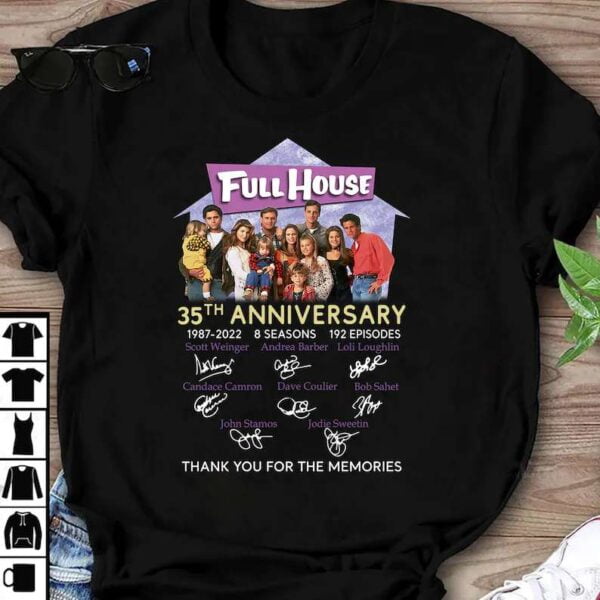 Full House 35th Years 1987 2022 Anniversary Thank You For The Memories Signatures T Shirt Merch