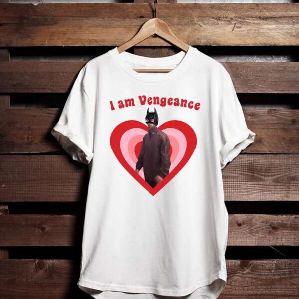 I Am Vengeance Robert Pattinson T Shirt Merch