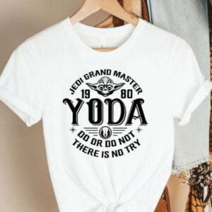 Jedi Grand Master Yoda Do Or Do Not There Is No Try Star Wars T Shirt Merch