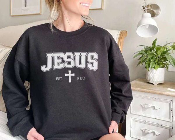 Jesus Sweatshirt Christian T Shirt