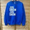 Jus Drein Jus Daun Sweatshirt T Shirt