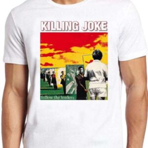 Killing Joke Follow The Leaders T Shirt Merch
