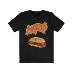 McRib Sandwich McDonalds T Shirt Merch