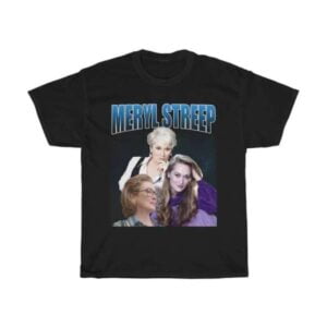 Meryl Streep Film Actor T Shirt Merch