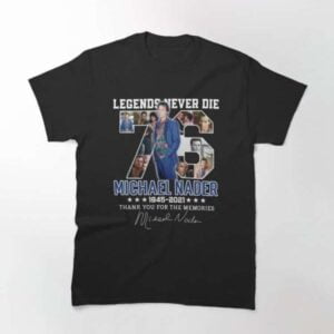 Michael Nader Legend Never Die T Shirt Merch