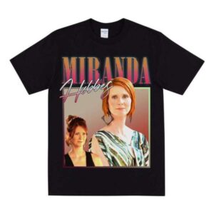Miranda From Sex And The City T Shirt Merch