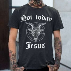 Not Today Jesus Satanic Goat Monster T Shirt Merch