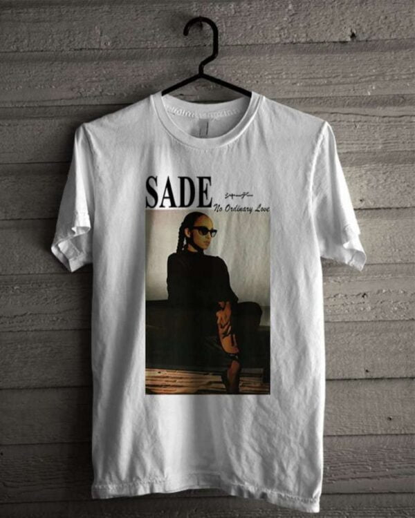 Sade T Shirt No Ordinary Love Music Singer