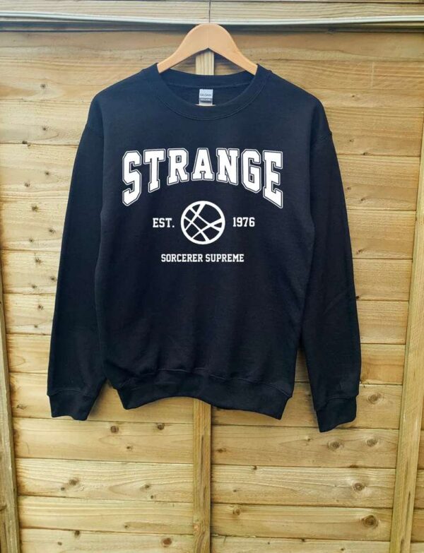 Strange EST 1976 Sweatshirt T Shirt