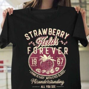 Strawberry Fields Forever 1967 T Shirt Merch