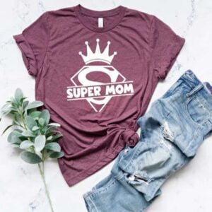 Super Mom T Shirt Merch