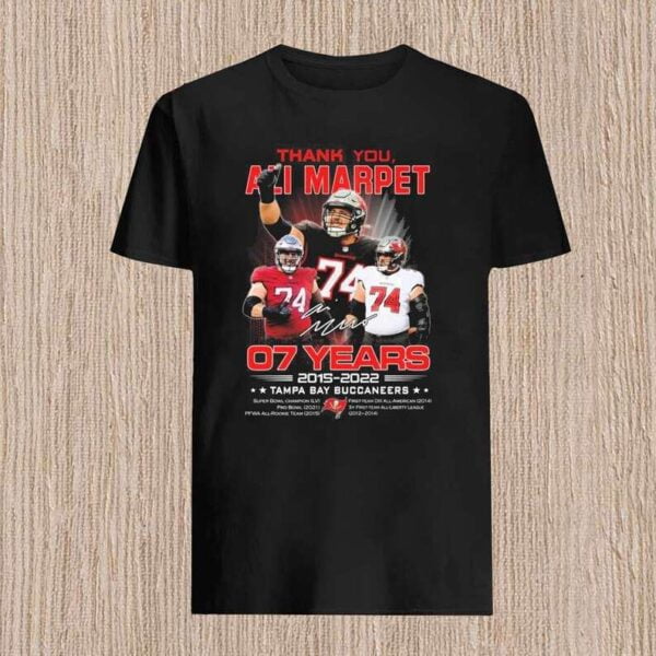Thank You Ali Marpet 07 Years 2015 2022 Tampa Bay Buccaneers Signature T Shirt Merch