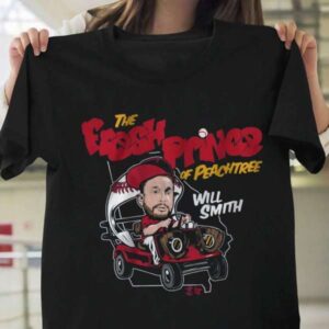 The Fresh Prince Of Peachtree Will Smith T Shirt Merch