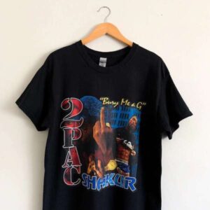 Tupac Shakur Bury Me A G Rap T Shirt Merch