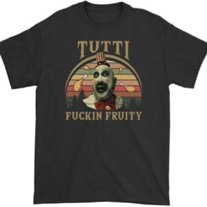 Tutti Fuckin Fruity Captain Spaulding T Shirt Merch