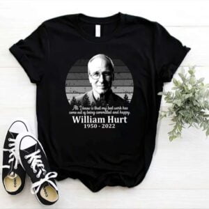 William Hurt 1950 2022 T Shirt Thank You For The Memories
