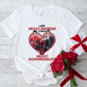 Andrew Garfield With Great Hotness Comes Great Responsibility T Shirt