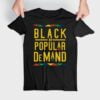 Black By Popular Demand T Shirt