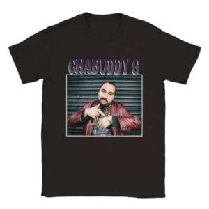 Chabuddy G T Shirt People Just Do Nothing