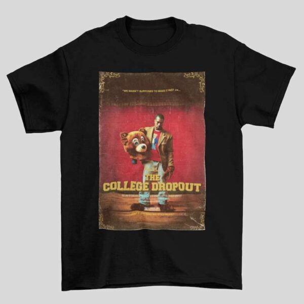 Kanye West Jeen yuhs The College Dropout Poster Style T Shirt