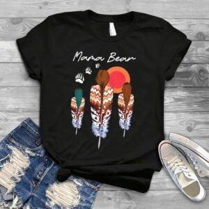 Mama Bear Native American Woman Indigenous T Shirt
