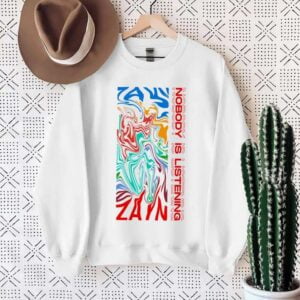 Nobody Is Listening Zayn Malik T Shirt