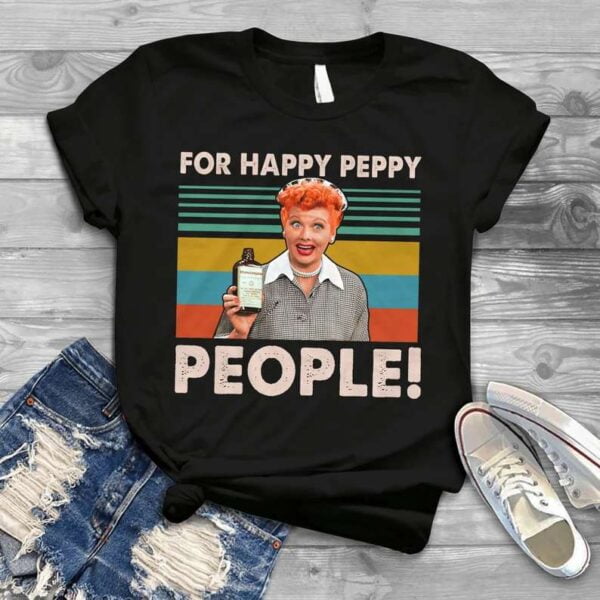 Pretty Lucy For Happy Peppy People T Shirt I Love Lucy