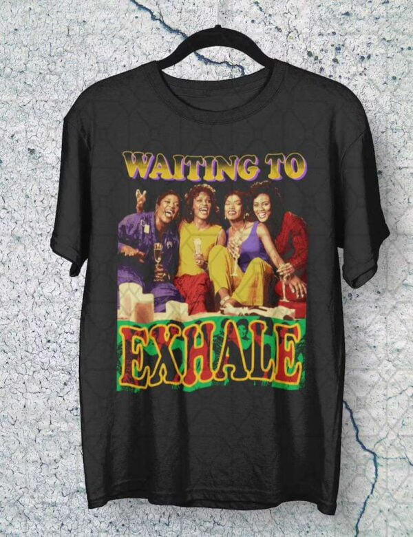 Waiting to Exhale Movie T Shirt