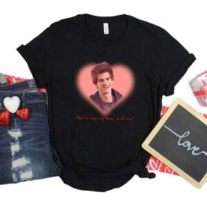 Youre Coming Home With Me T Shirt Andrew Garfield