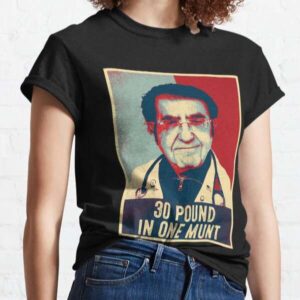 30 Pound In One Munt Funny Dr Now T Shirt