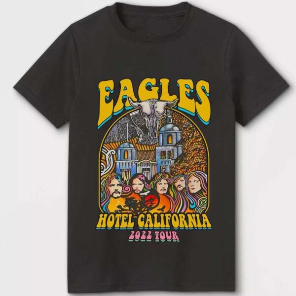 Eagles Hotel California 2022 Tour Shirt The Eagles Tour