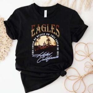 Eagles Hotel California Concert 2022 US Tour T Shirt The Eagles