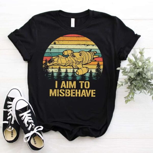 Firefly Serenity Shirt I Aim To Misbehave