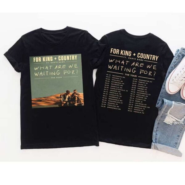For King And Country What Are We Waiting For Tour 2022 T Shirt
