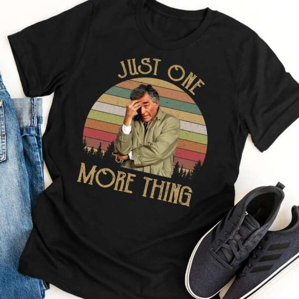 Just One More Thing Columbo T Shirt Movie