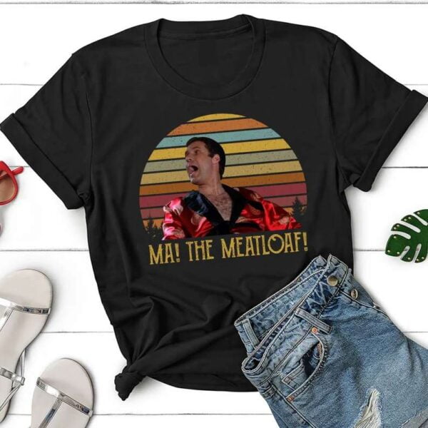 Ma The Meatloaf T Shirt