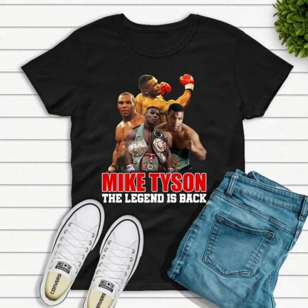 Mike Tyson The Legend Is Back T Shirt