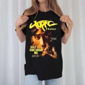 Only God Can Judge Me Tupac Rapper T Shirt