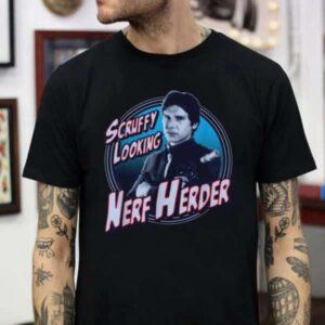 Scruffy Looking Nerf Herder T Shirt