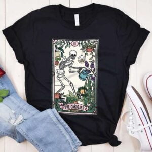 Skeleton The Gardener Tarot Shirt Gardening Lover