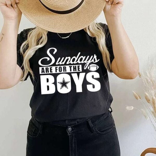 Sundays Are For The Boys Dallas Cowboys T Shirt