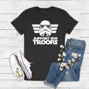 Support The Troops T Shirt Star Wars